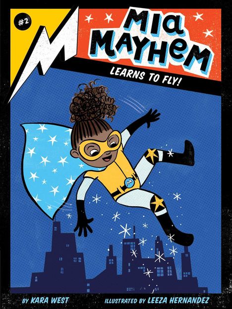 Kara West: MIA Mayhem Learns to Fly!, Buch