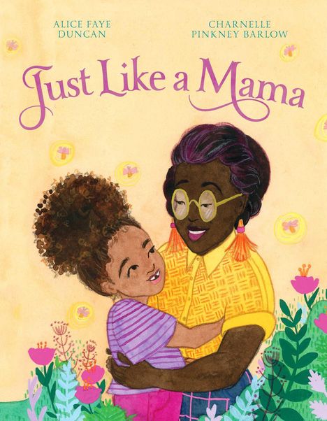 Alice Faye Duncan: Just Like a Mama, Buch