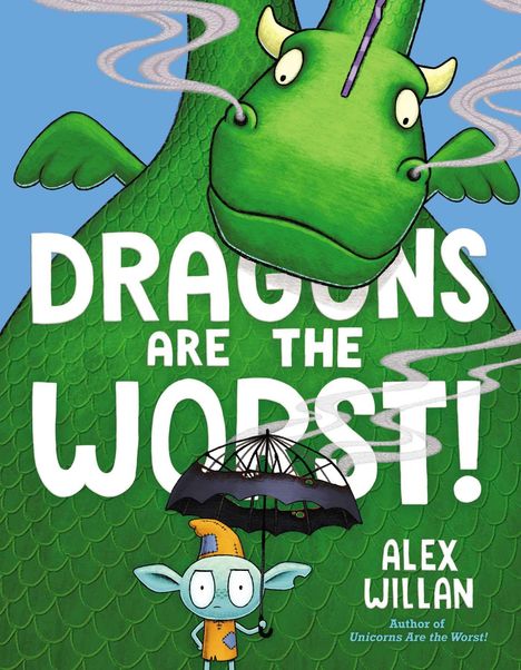 Alex Willan: Dragons Are the Worst!, Buch