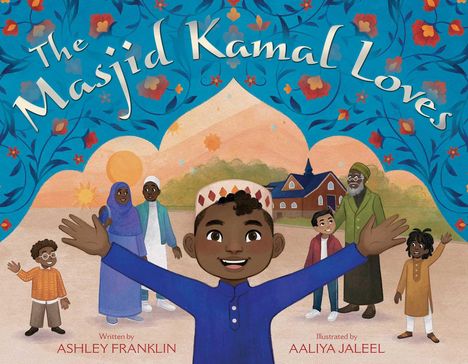 Ashley Franklin: The Masjid Kamal Loves, Buch