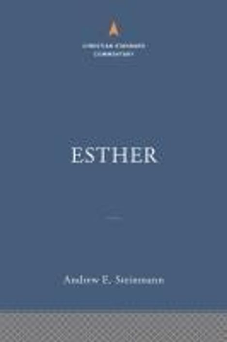 Andrew E Steinmann: Esther: The Christian Standard Commentary, Buch