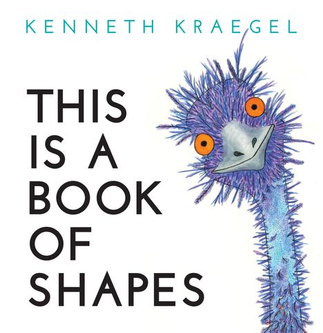 Kenneth Kraegel: This Is a Book of Shapes, Buch
