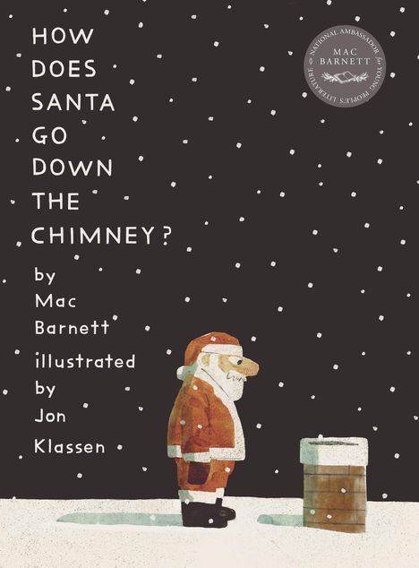 "HOW DOES SANTA GO DOWN THE CHIMNEY?" Illustration von Santa vor einem Schornstein im Schnee, von Jon Klassen.