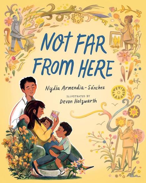 Nydia Armendia-Sánchez: Not Far from Here, Buch