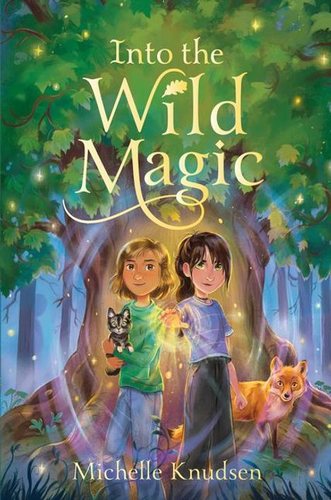 Michelle Knudsen: Into the Wild Magic, Buch