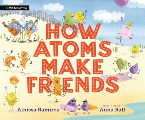 "HOW ATOMS MAKE FRIENDS" in roten Buchstaben. Fröhliche Cartoon-Atome am Strand, die verschiedene Aktivitäten genießen.