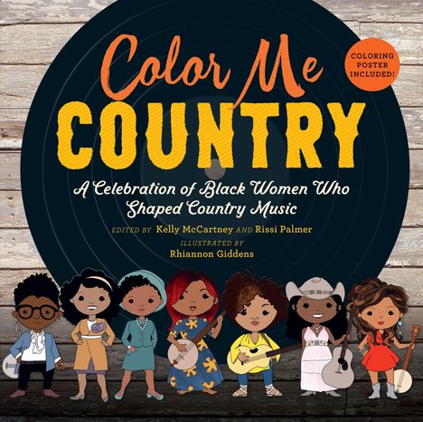 „Color Me Country: A Celebration of Black Women Who Shaped Country Music.” Sechs stilisierte Frauen mit Instrumenten.