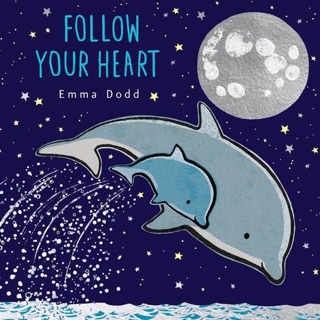 Emma Dodd: Follow Your Heart, Buch