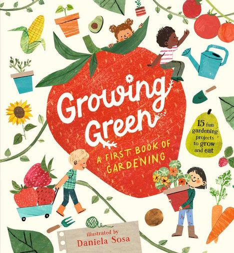 Candlewick Press: Growing Green: A First Book of Gardening, Buch