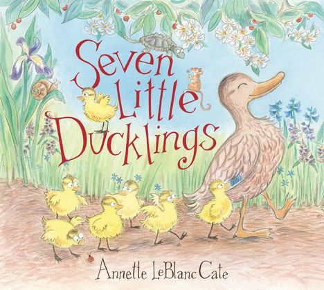 Annette Leblanc Cate: Seven Little Ducklings, Buch