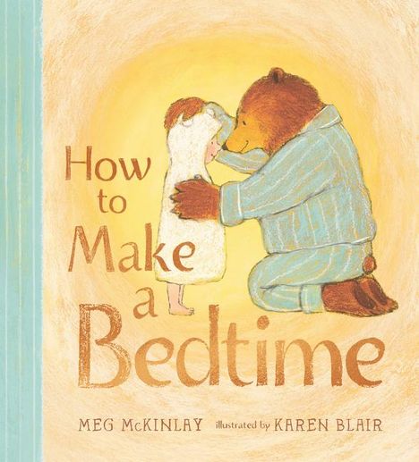 Meg Mckinlay: How to Make a Bedtime, Buch