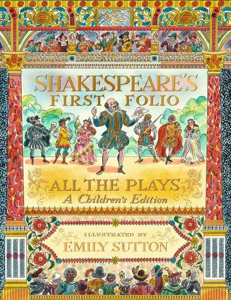 William Shakespeare: Shakespeare's First Folio: All the Plays: A Children's Edition, Buch