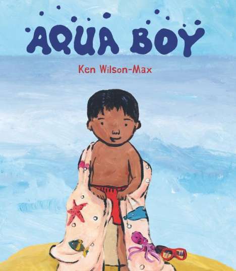 Ken Wilson-Max: Aqua Boy, Buch