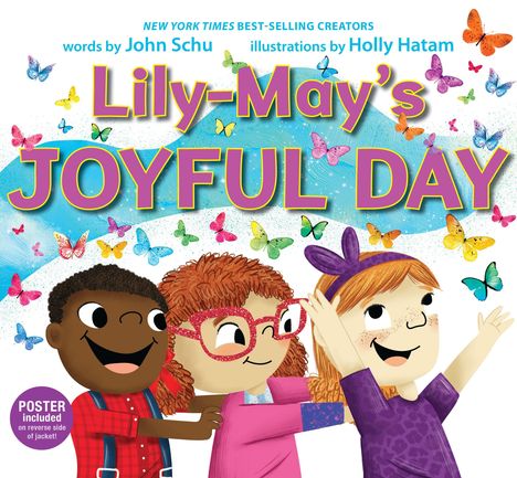 Titel: "Lily-May’s Joyful Day" von John Schu, Illustrationen von Holly Hatam. Drei fröhliche Kinder und bunte Schmetterlinge.