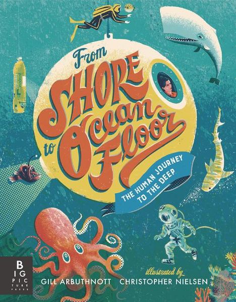 Gill Arbuthnott: From Shore to Ocean Floor: The Human Journey to the Deep, Buch