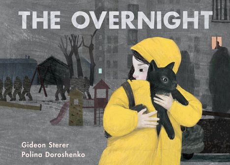 "The Overnight" und darunter "Gideon Sterer, Polina Doroshenko". Kind im gelben Mantel hält ein schwarzes Tier.