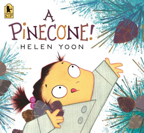 Text: "A Pinecone! Helen Yoon." Illustration eines Kindes, das erstaunt in die Luft schaut, umgeben von Kiefernzapfen.