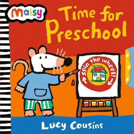 "maisy" oben links, "Time for Preschool" oben rechts, "Lucy Cousins" unten. Illustration: Maus malt auf eine Staffelei.