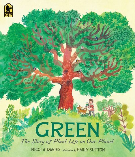 Aufschrift: "GREEN: The Story of Plant Life on Our Planet" von Nicola Davies, illustriert von Emily Sutton. Illustration großer Baum.