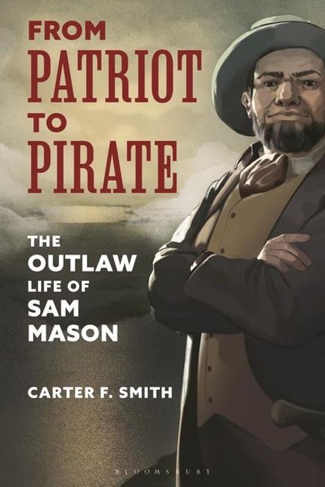 Carter F Smith: From Patriot to Pirate, Buch