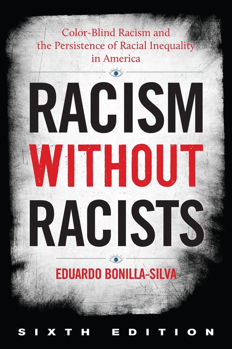 "RACISM WITHOUT RACISTS" in großer Schrift. Autor: Eduardo Bonilla-Silva. Abgerissenes Papier-Design in Schwarz-Weiß.