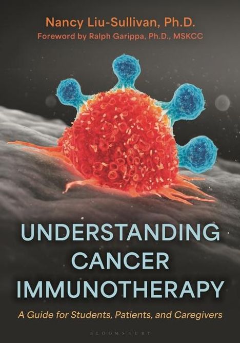 Nancy Liu-Sullivan: Understanding Cancer Immunotherapy, Buch