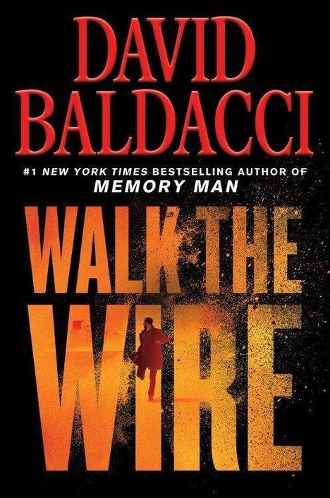 David Baldacci (geb. 1960): Walk the Wire, Buch
