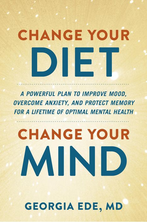 Georgia Ede: Change Your Diet, Change Your Mind, Buch
