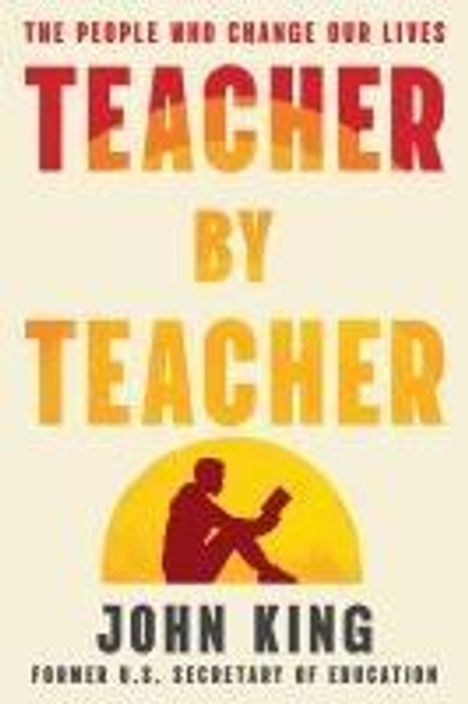 John B King: Teacher by Teacher, Buch