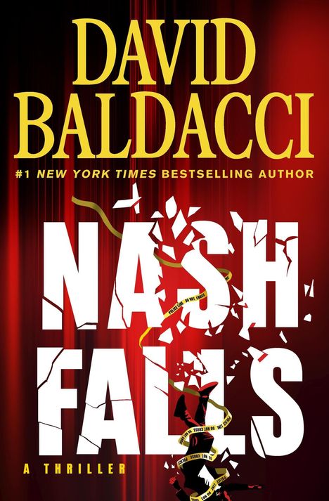 Text: "David Baldacci", "Nash Falls", "A Thriller". Zerbrechende Buchstaben auf rotem Hintergrund mit Polizeiband.