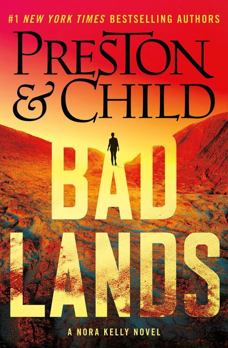 "Preston & Child, BAD LANDS, A Nora Kelly Novel" in großen Buchstaben, Wüstenlandschaft bei Sonnenuntergang.