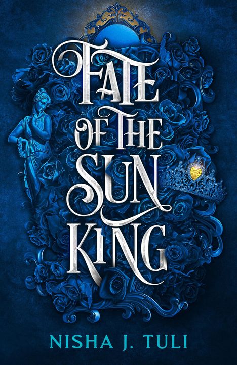 Nisha J Tuli: Fate of the Sun King, Buch
