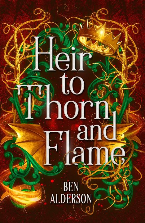 Ben Alderson: Heir to Thorn and Flame, Buch