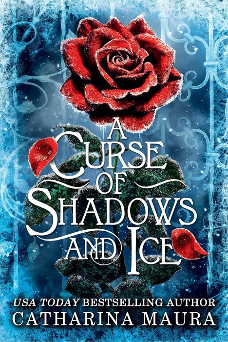 "A Curse of Shadows and Ice" Text auf blauem Hintergrund. Eine rote Rose mit Frost, dekorative Muster im Hintergrund.