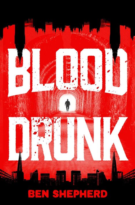 "Blood Drunk" und "Ben Shepherd" in großen weißen Buchstaben über einem Tunnel mit einer Silhouette und einer Skyline.