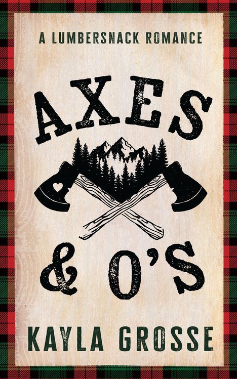Kayla Grosse: Axes and O's, Buch