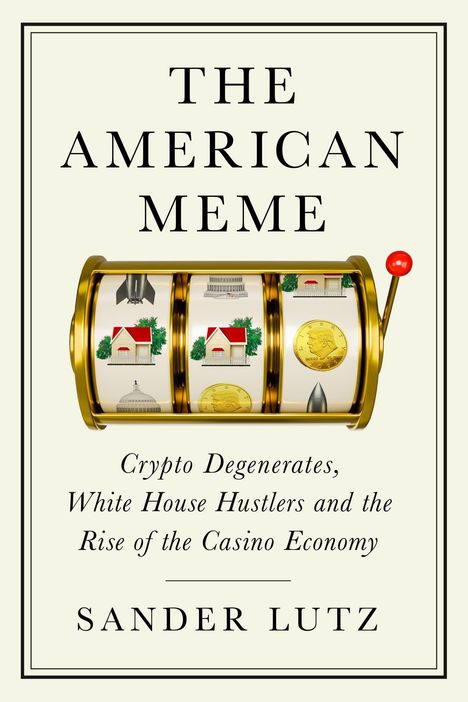 "The American Meme", "Crypto Degenerates, White House Hustlers", "Sander Lutz". Ein Slot-Machine-Design mit Symbolen.