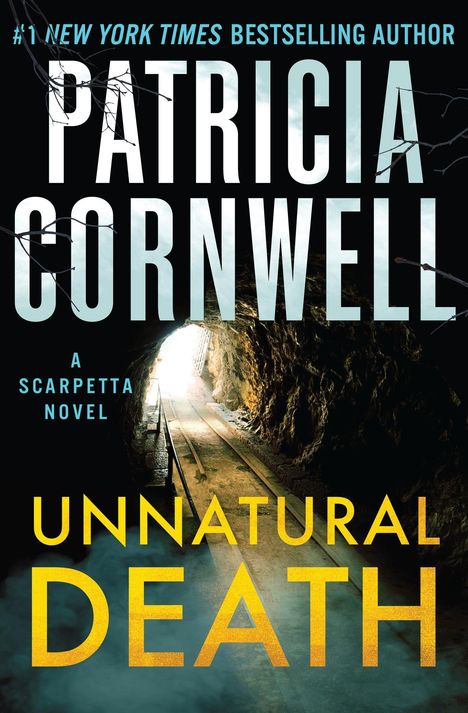 Text: "Patricia Cornwell. Unnatural Death. A Scarpetta Novel.” Ein düsterer Tunnel mit Licht am Ende.