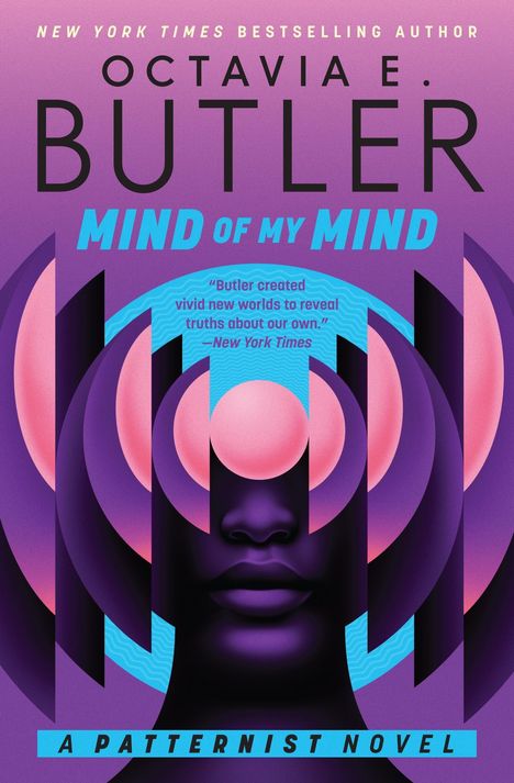 Ein Buchcover mit dem Titel "Mind of My Mind" von Octavia E. Butler. Ein Gesicht ist von bunten geometrischen Formen umgeben.