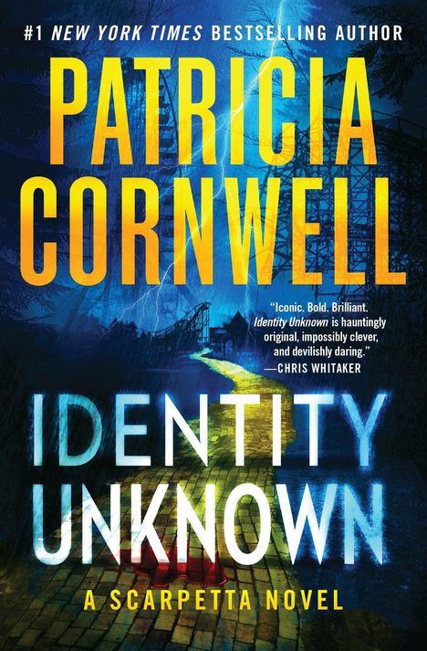 „Patricia Cornwell, Identity Unknown, A Scarpetta Novel“. Zitronengelber Name, düsterer Hintergrund mit Blitz und Weg.