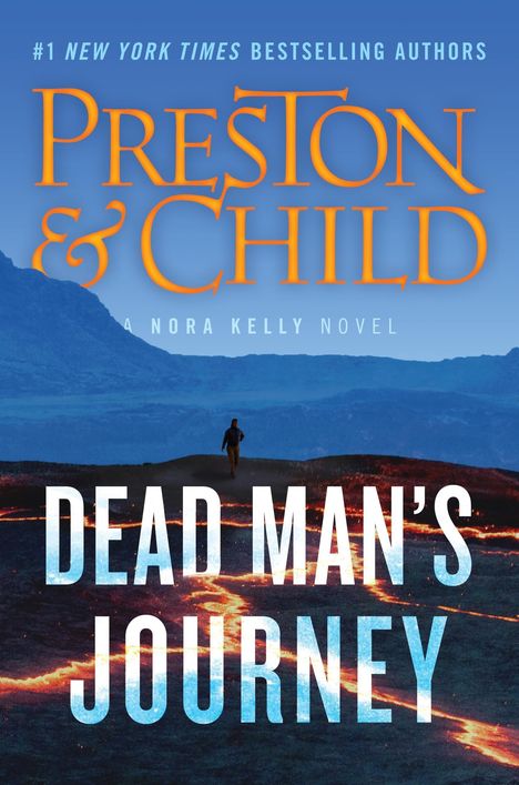 Text: "#1 New York Times Bestselling Authors, Preston & Child, A Nora Kelly Novel, Dead Man's Journey." Eine Person wandert durch eine Vulkanlandschaft.