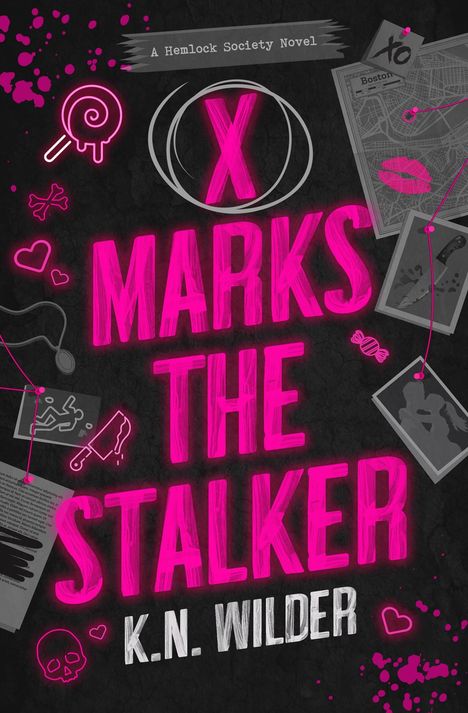 Text: "X Marks the Stalker, K.N. Wilder. A Hemlock Society Novel." Neondesign mit Herz, Schädelsymbolen, und Stadtkarte.