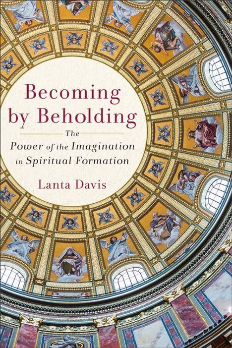 Lanta Davis: Becoming by Beholding, Buch