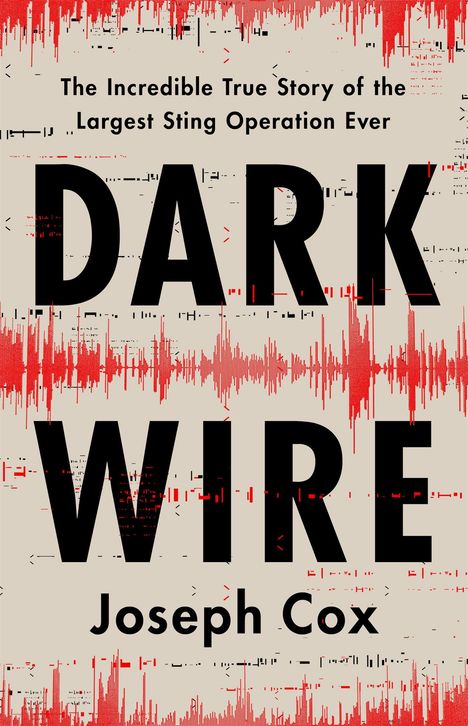 Joseph Cox: Dark Wire, Buch