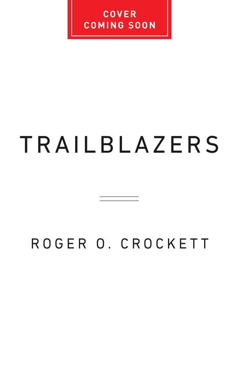 "Cover Coming Soon" in rotem Feld oben, darunter "Trailblazers" und "Roger O. Crockett" in Schwarz auf weißem Hintergrund.
