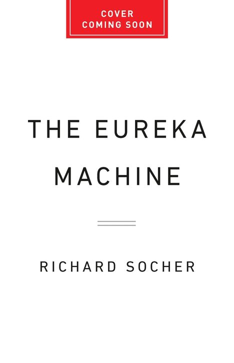„Cover Coming Soon“ in Rot oben, „THE EUREKA MACHINE“ in Schwarz mittig, darunter „Richard Socher“.