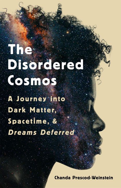 Chanda Prescod-Weinstein: The Disordered Cosmos, Buch