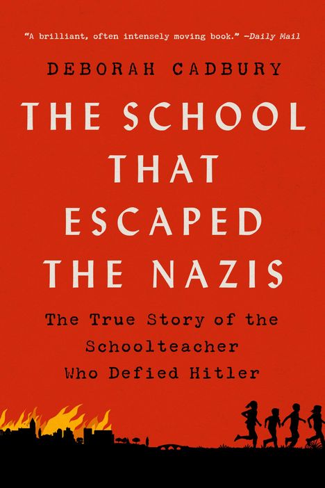 Deborah Cadbury: The School That Escaped the Nazis, Buch