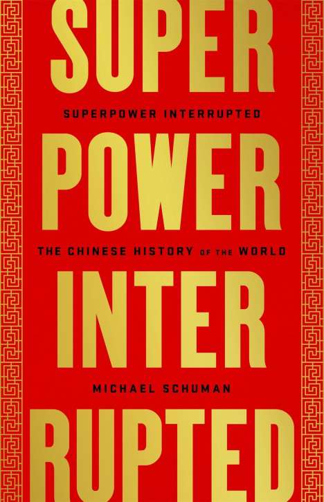 Michael Schuman: Superpower Interrupted, Buch