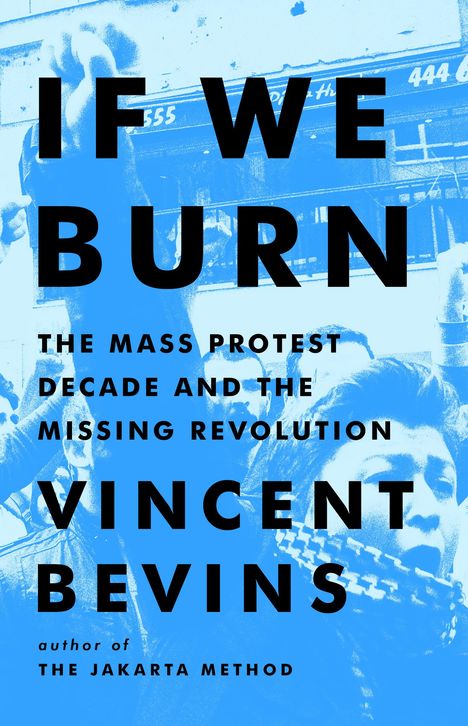 Vincent Bevins: If We Burn, Buch